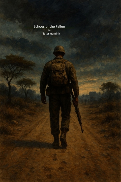 Echoes of the Fallen -  Pieter Hendrik