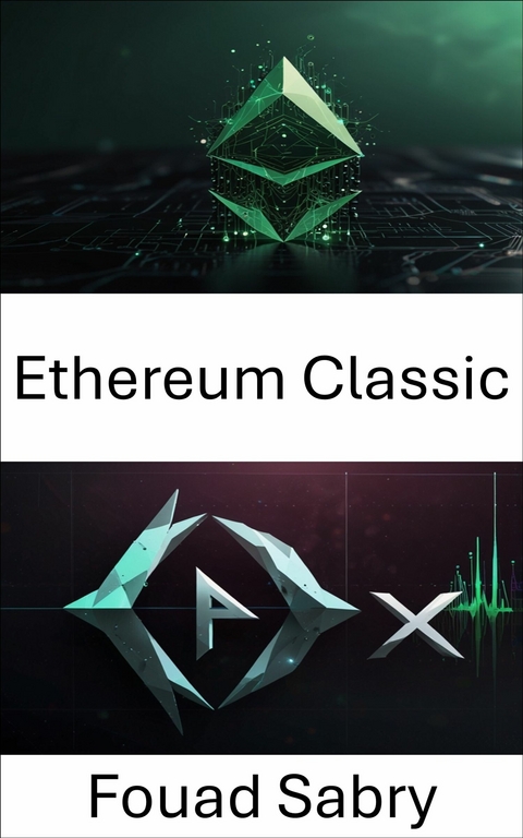 Ethereum Classic -  Fouad Sabry