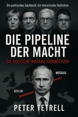 Die Pipeline der Macht -  Peter Petrell