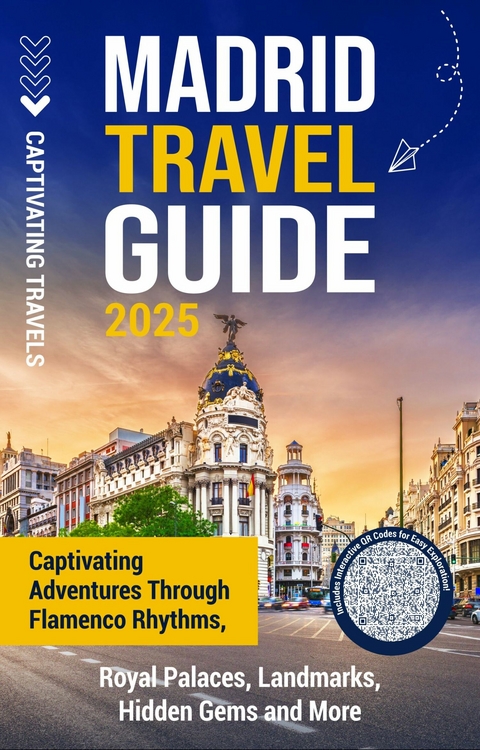 Madrid Travel Guide - Captivating Travels