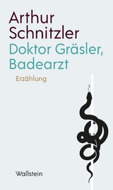 Doktor Gr&auml;sler, Badearzt -  Arthur Schnitzler