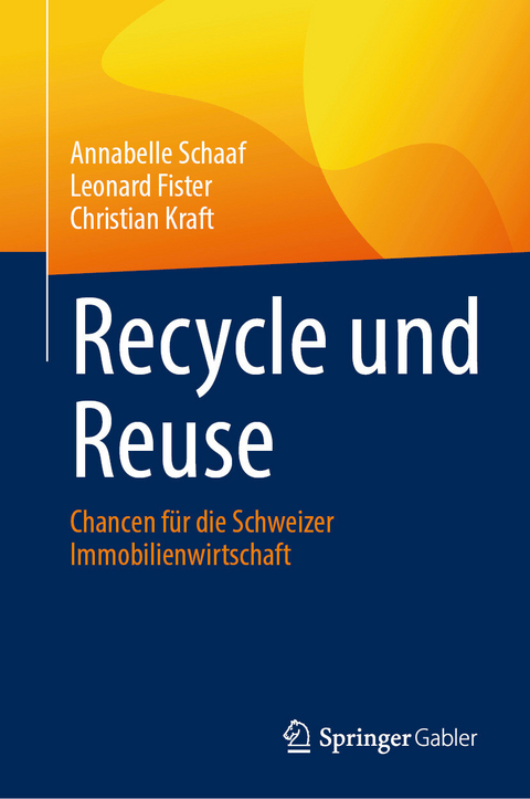 Recycle und Reuse -  Annabelle Schaaf,  Leonard Fister,  Christian Kraft