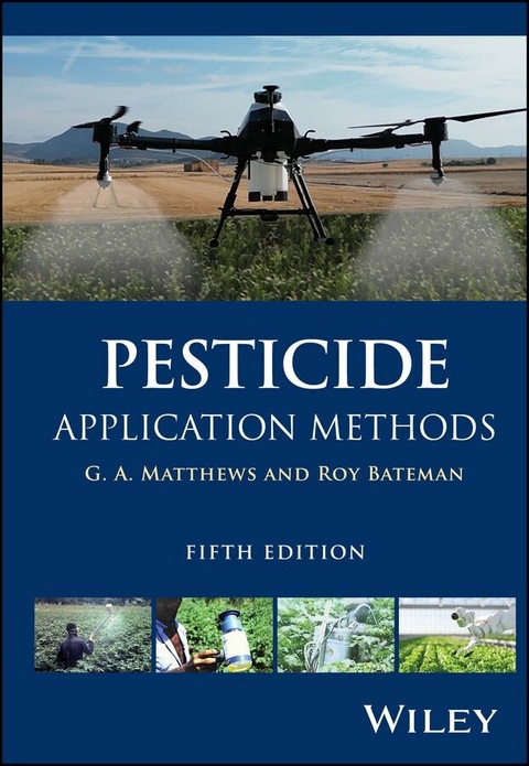 Pesticide Application Methods - G. A. Matthews, Roy Bateman