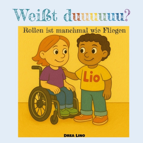 Weißt duuuuuu? -  Drea Lino