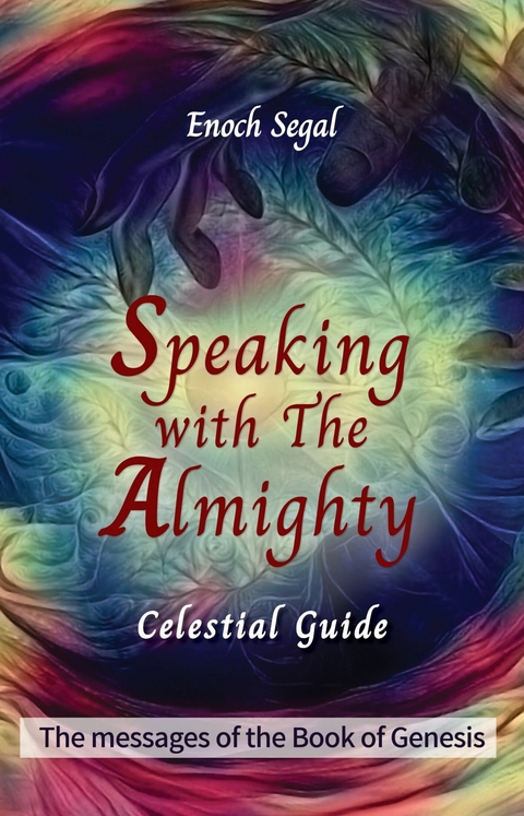 Speaking with the Almighty -  Enoch Segal