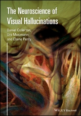 The Neuroscience of Visual Hallucinations - 