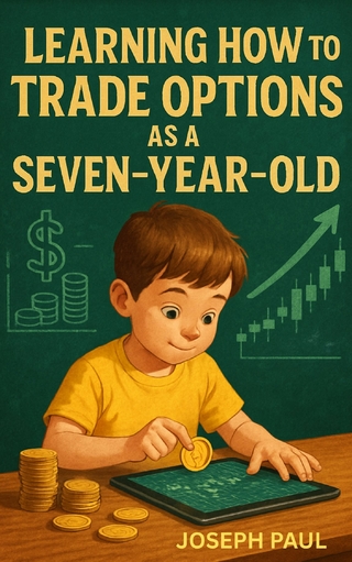Learning How to Trade Options as a Seven-year-old