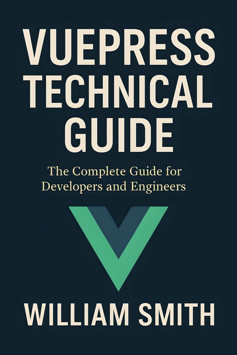 VuePress Technical Guide -  William Smith