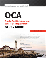 OCA: Oracle Certified Associate Java SE 8 Programmer I Study Guide -  Jeanne Boyarsky,  Scott Selikoff