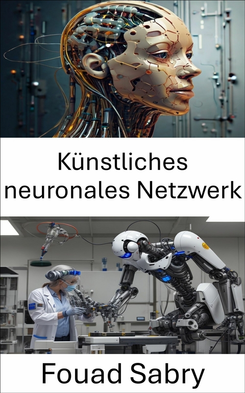 Künstliches neuronales Netzwerk -  Fouad Sabry
