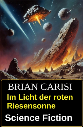 Im Licht der roten Riesensonne: Science Fiction