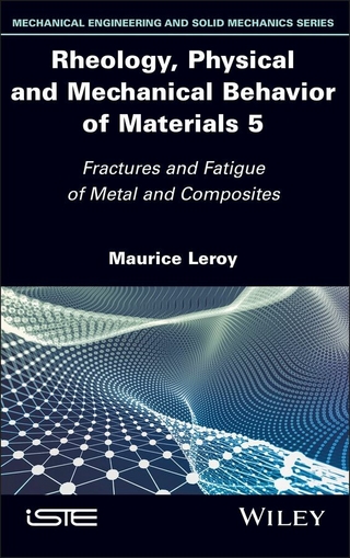 Rheology, Physical and Mechanical Behavior of Materials, Volume 5