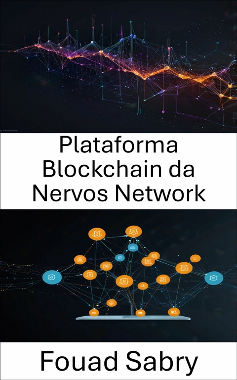 Plataforma Blockchain da Nervos Network -  Fouad Sabry