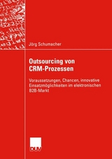 Outsourcing von CRM-Prozessen - J&ouml;rg Schumacher