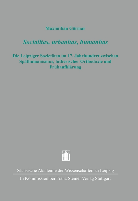Socialitas, urbanitas, humanitas -  Maximilian G&ouml;rmar