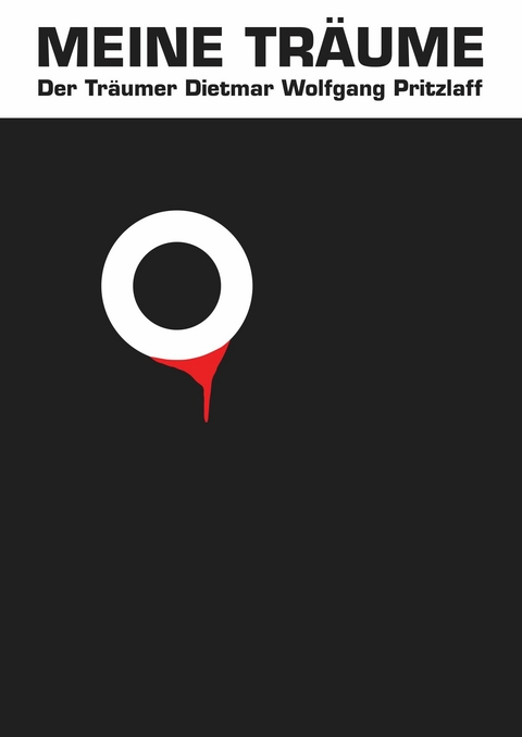 Meine Tr&auml;ume -  Dietmar Wolfgang Pritzlaff