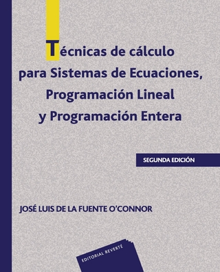 Técnicas de cálculo para Sistemas de Ecuaciones. Programación lineal y Programación Entera