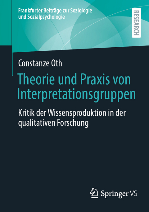 Theorie und Praxis von Interpretationsgruppen -  Constanze Oth