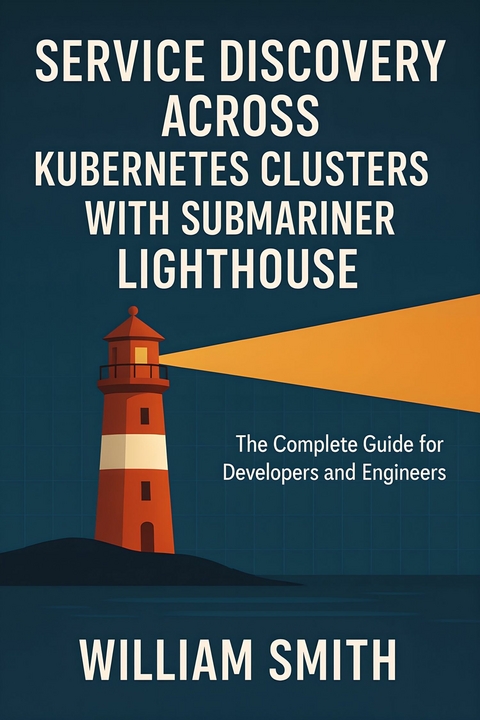 Service Discovery Across Kubernetes Clusters with Submariner Lighthouse -  William Smith