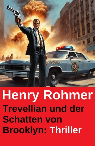 Trevellian und der Schatten von Brooklyn: Thriller