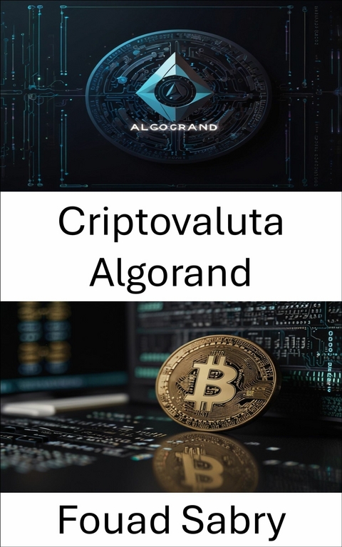 Criptovaluta Algorand -  Fouad Sabry