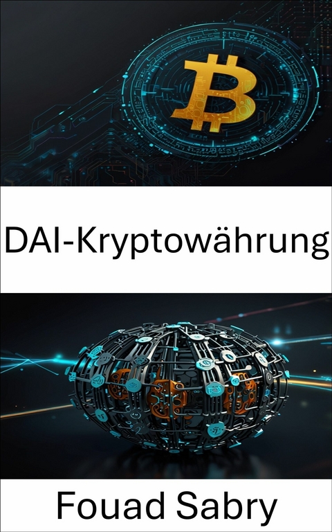 DAI-Kryptow&auml;hrung -  Fouad Sabry