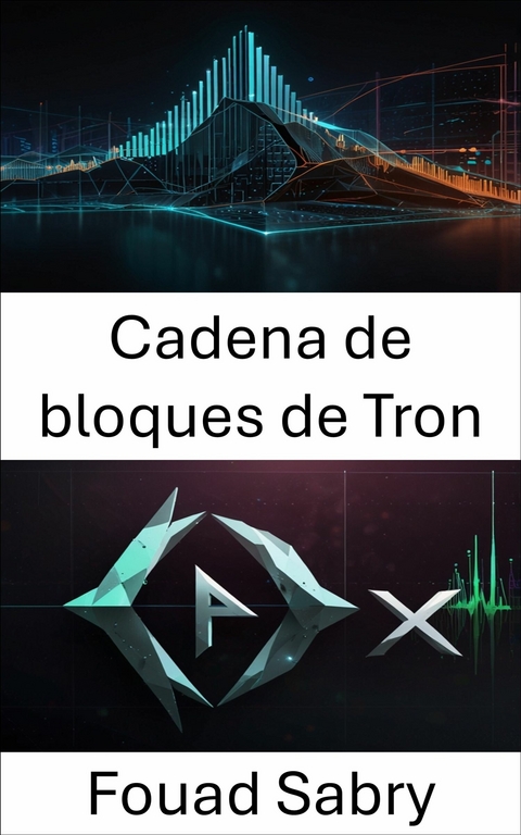 Cadena de bloques de Tron -  Fouad Sabry