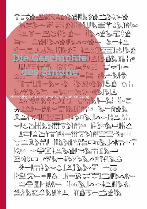 Die Geschichte des Sinuhe - 