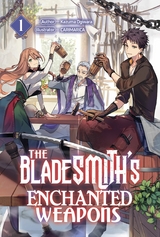 Bladesmith's Enchanted Weapons: Volume 1 -  Kazuma Ogiwara