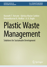 Plastic Waste Management - Navnath T. Hatvate, Ajinkya Madan Satdive, Hemantkumar N. Akolkar, A. K. Haghi