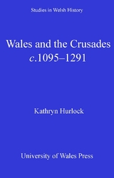Wales and the Crusades - Kathryn Hurlock