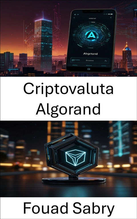 Criptovaluta Algorand -  Fouad Sabry