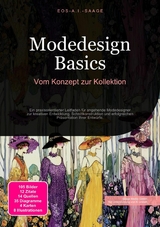 Modedesign Basics: Vom Konzept zur Kollektion - D. Eos A. I. Saage