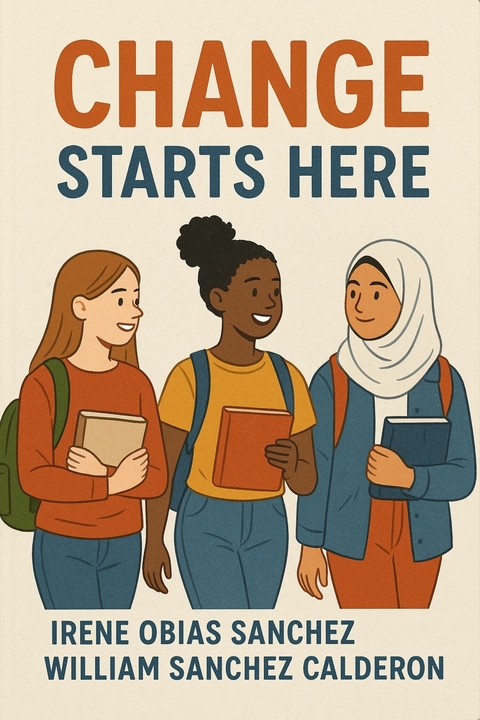 Change Starts Here -  William Sanchez Calderon