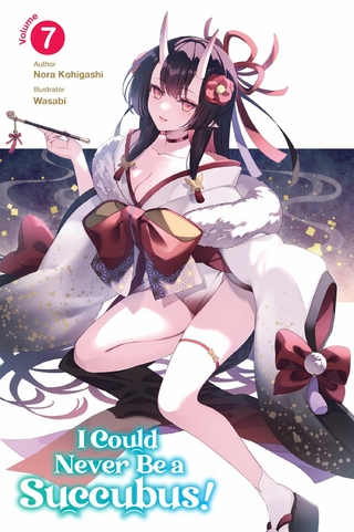 I Could Never Be a Succubus! Volume 7