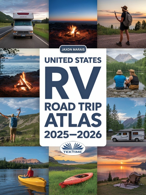 United States RV Road Trip Atlas 2025-2026 -  Jaxon Marais