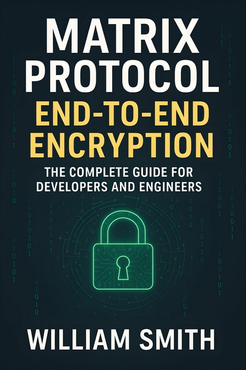 Matrix Protocol End-to-End Encryption -  William Smith