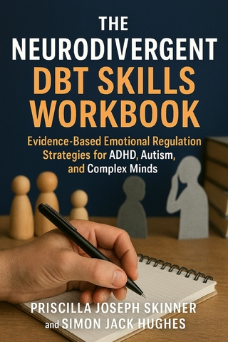 The Neurodivergent DBT Skills Workbook