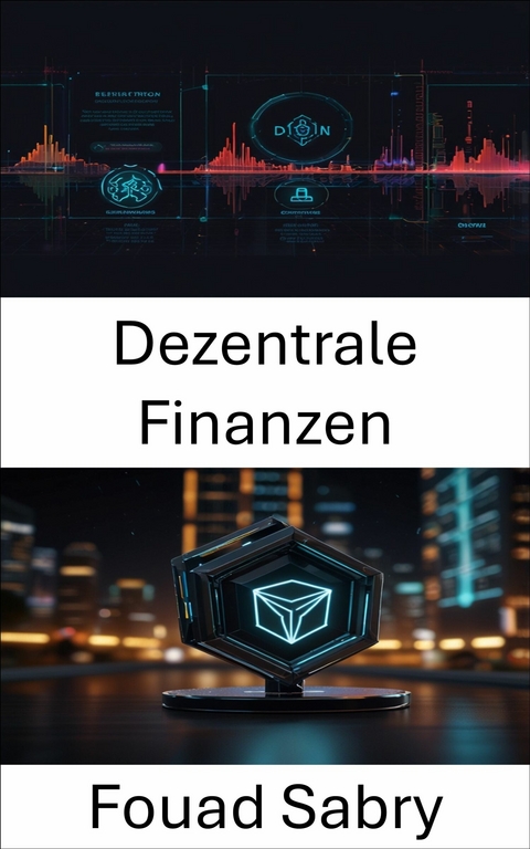 Dezentrale Finanzen -  Fouad Sabry