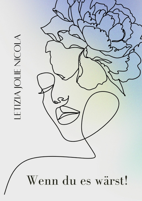 Wenn du es w&auml;rst! - Letizia Jolie Nicola