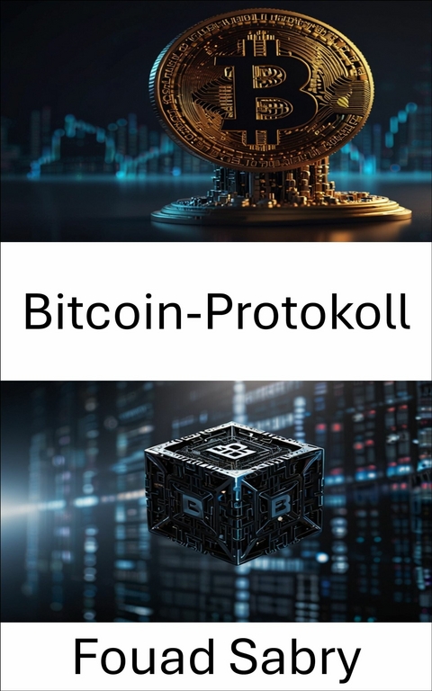 Bitcoin-Protokoll -  Fouad Sabry