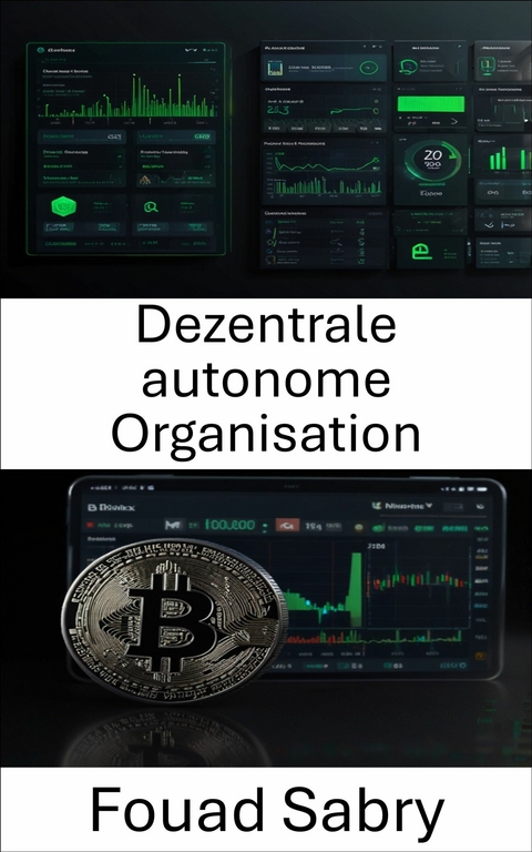 Dezentrale autonome Organisation -  Fouad Sabry