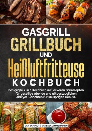 Gasgrill Grillbuch und Heißluftfritteuse Kochbuch