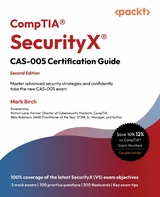 CompTIA(R) SecurityX(R) CAS-005 Certification Guide -  Mark Birch