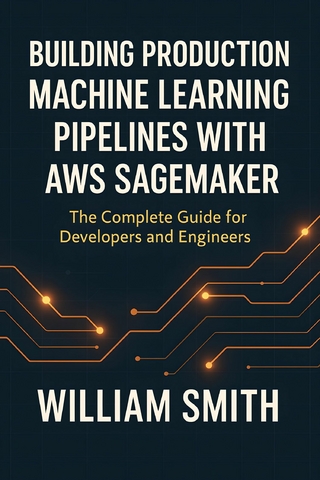Building Production Machine Learning Pipelines with AWS SageMaker