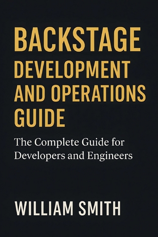 Backstage Development and Operations Guide