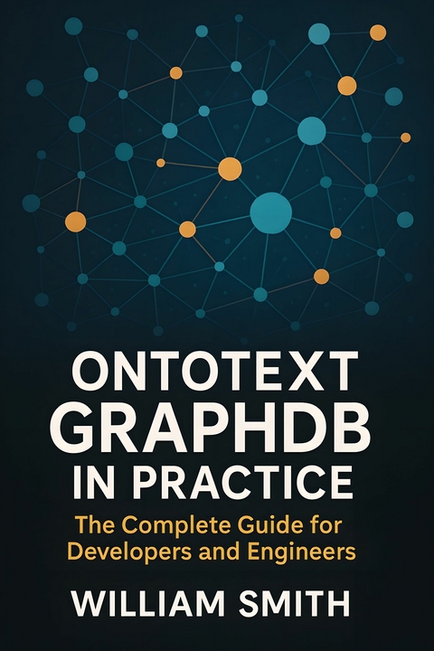 Ontotext GraphDB in Practice -  William Smith