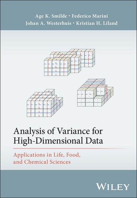 Analysis of Variance for High-Dimensional Data - Age K. Smilde, Federico Marini, Johan A. Westerhuis, Kristian Hovde Liland