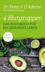 4 Blutgruppen - Das Kochbuch f&uuml;r ein gesundes Leben -  Peter J. D'adamo