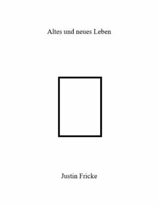 Altes und neues Leben